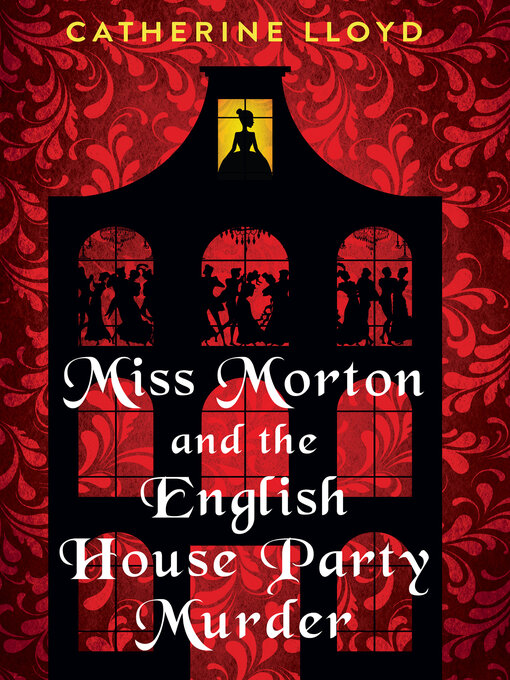 Title details for Miss Morton and the English House Party Murder by Catherine Lloyd - Wait list